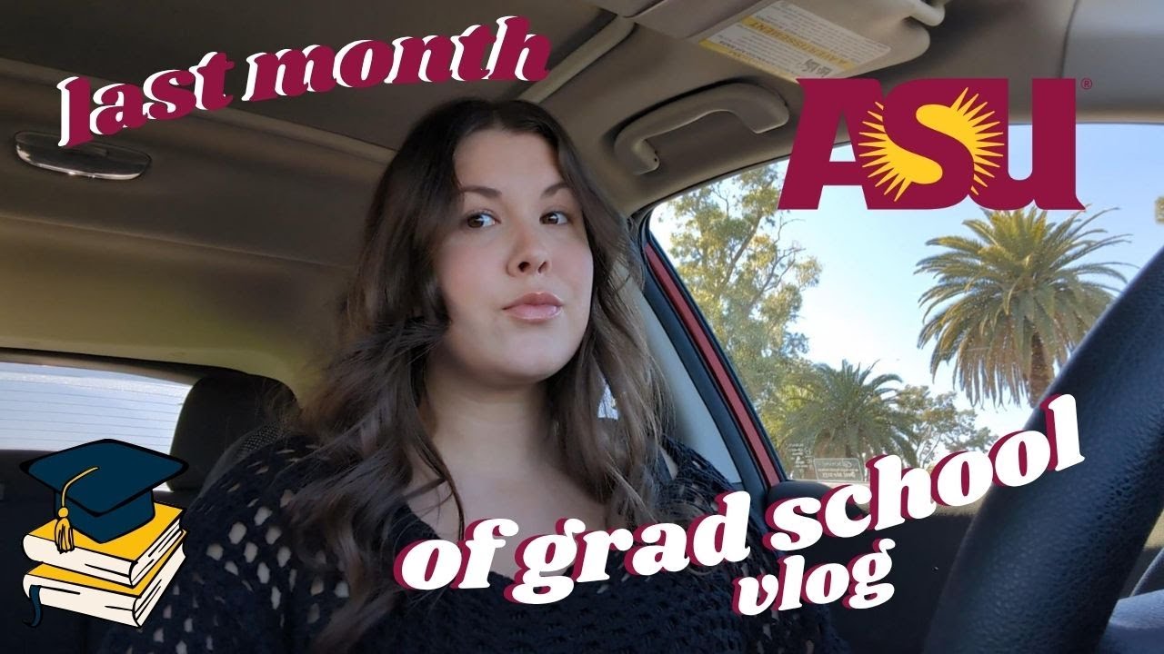 my last month of grad school vlog