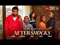 AFTERSHOCKS - Nigerian Movies 2026 Latest Full Movies