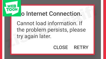 WEBTOON Fix No Internet Connection Cannot load information. If the problem persists Problem Solve
