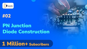 PN Junction Diode Construction and Working | Electronic Devices and Circuits - 1 in EXTC