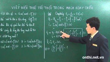 Viết biểu thức tức thời trong mạch xoay chiều