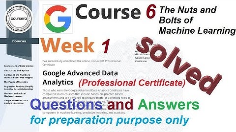 Answers|The Nuts and Bolts of  Machine Learning  |course 6 week 1 |Advanced Data Analytics|coursera