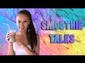 Smoothie Talks #2 | Мюзикл &quot;Burlesque&quot;, Путешествие по Болгарии | Vikihoney