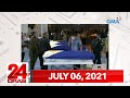 24 Oras Express: July 6, 2021 [HD]