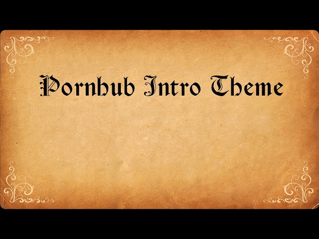 Pornhub Intro Theme Medieval