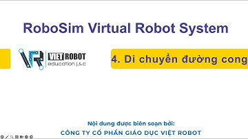 Bài 4 I Di chuyển đường cong I Robosim I Viet Robot Education