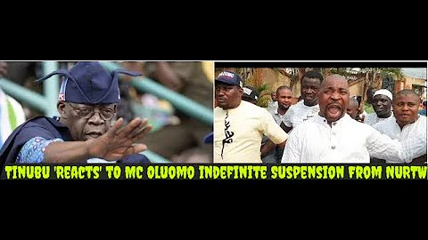 Tinubu 'Reacts' To MC Oluomo indefinite Suspension From NURTW