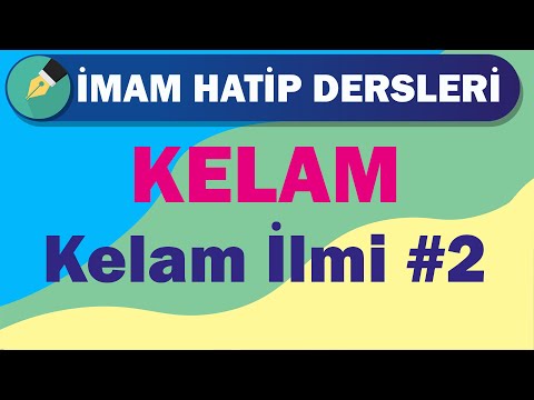 Kelam | 12.Sınıf | 1.Ünite | Kelam İlmi #2