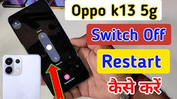 Oppo k13 5g switch off kaise kare/How to Power off Oppo k13 5g/switch off