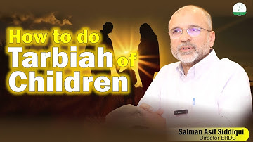 How to do Tarbiah of Children by Salman Asif Siddiqui