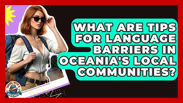 What Are Tips For Language Barriers In Oceania