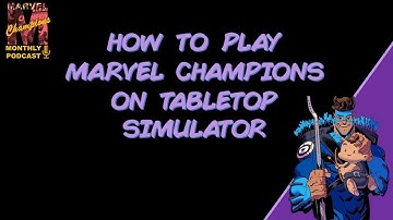 How to Play Marvel Champions on Tabletop Simulator - updated tutorial