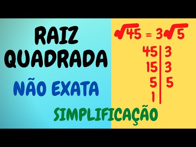 Raiz de 45 - simplificando Vid 05 