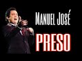 PRESO🎙️ MANUEL JOSÉ 💖