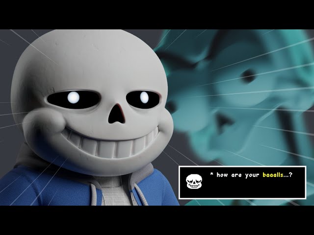 To The Bone but Sans wants to know how your balls was (To The Balls) class=