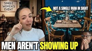 Singles Events Are FAILING Without Men