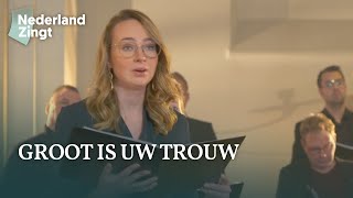 Groot is uw trouw - Nederland Zingt