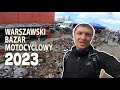 Варшавский Мото Базар 2023/Warszawski bazar motocyclowy