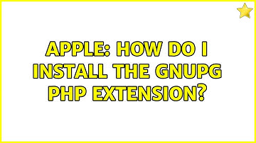 Apple: How do I install the GnuPG PHP extension?