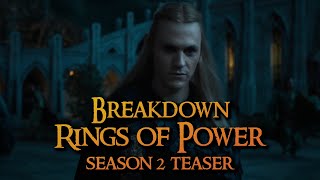 Breakdown of The Rings of Power S2 Teaser