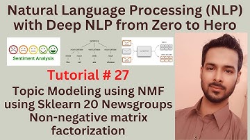 Tutorial 27: Topic Modeling using NMF using Sklearn 20 Newsgroups |Non-negative matrix factorization
