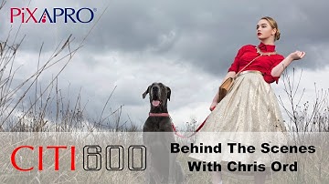 Behind The Scenes Using the Pixapro CITI600 with Chris Ord