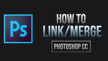 How to Link & Merge Layers | Photoshop CC Tutorial 2022