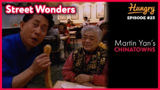 Street Wonders - Martin Yans Chinatowns Episode 23