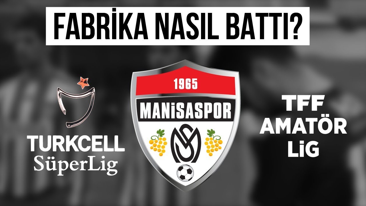 Oyuncu Fabrikası Manisaspor Nasıl BATTI? | Süper Lig'den Amatöre Düşüş Hikayesi