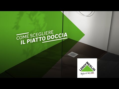 Video: Come scegliere un piatto doccia