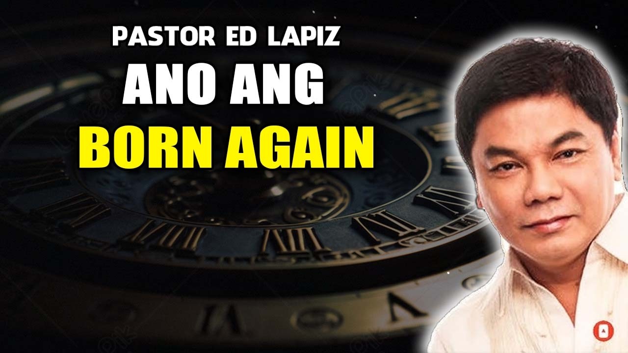 ANO ANG BORN AGAIN - Ed Lapiz