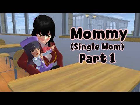 Mommy (Single Mom) Part 1 | emotional story | Sakura  School Simulator