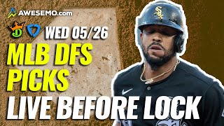 MLB LIVE BEFORE LOCK: DAILY FANTASY BASEBALL PICKS FOR DRAFTKINGS FANDUEL WEDNESDAY 5\/26