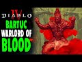 DIABLO 4: The RETURN of BARTUC WARLORD OF BLOOD (THEORY)