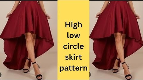 PATTERN DRAFTING _HOW TO MAKE HIGH-LOW CIRCLE SKIRT PATTERN MAKING