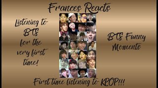 Reaction: Watching BTS Funny Moments for the FIRST time!!