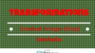 How to: Transformation of the Greatest Integer Function