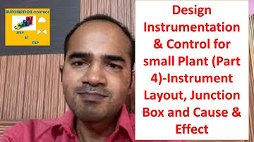 Instrumentation & Control Design small plant part 4 | Detailed Engineering demonstration