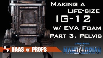 Making a Life-size IG-12 Droid from The Mandalorian, Part 3 - The Pelvis / Hips | STAR WARS
