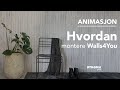 Hvordan montere walls4you  animasjon  byggma