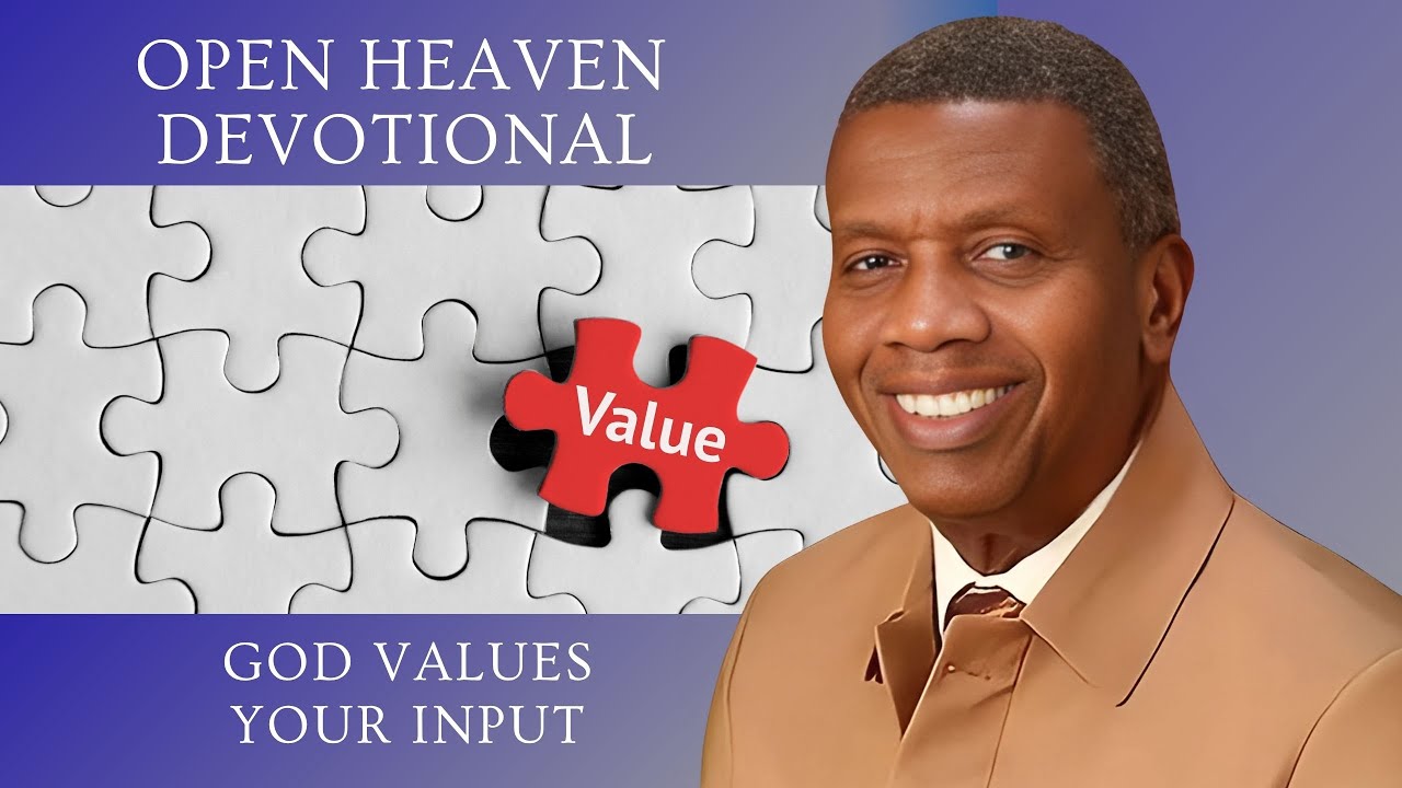 GOD VALUES YOUR INPUT – Open Heavens Devotional | Nov 18, 2025 - YouTube