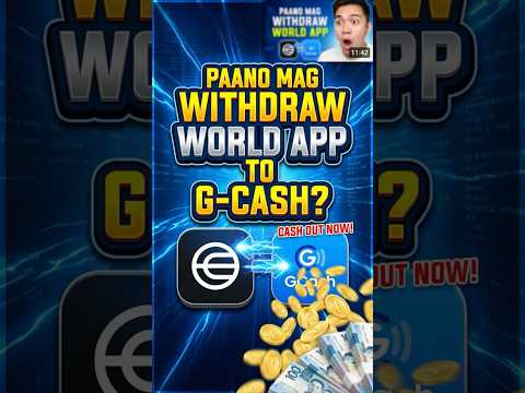 PAANO MAG WITHDRAW SA WORLD APP TO GCASH? (UPDATED 2026)