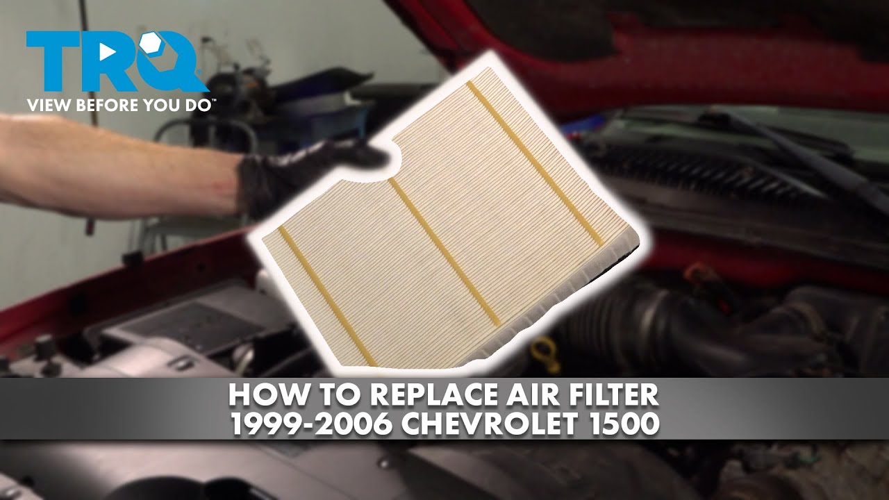 How To Replace Air Filter 1999 2006 Chevrolet Silverado 1500 Youtube 