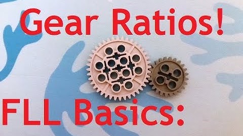FLL Basics: Gear Ratios!