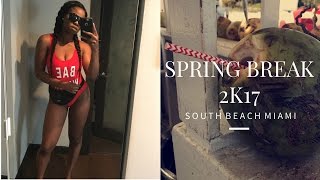 SPRING BREAK 2017| SOUTH BEACH MIAMI Pt. 2 Looking Good, Living Better!