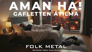 Mirza Ali Ekber Sabir - Aman Ha Folk Metal Anatolian Folk Ai Resimi
