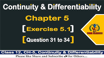 🎯 EX-5.1 || Q31 to Q34 || Continuity & Differentiability || Class-12 || NCERT Solution
