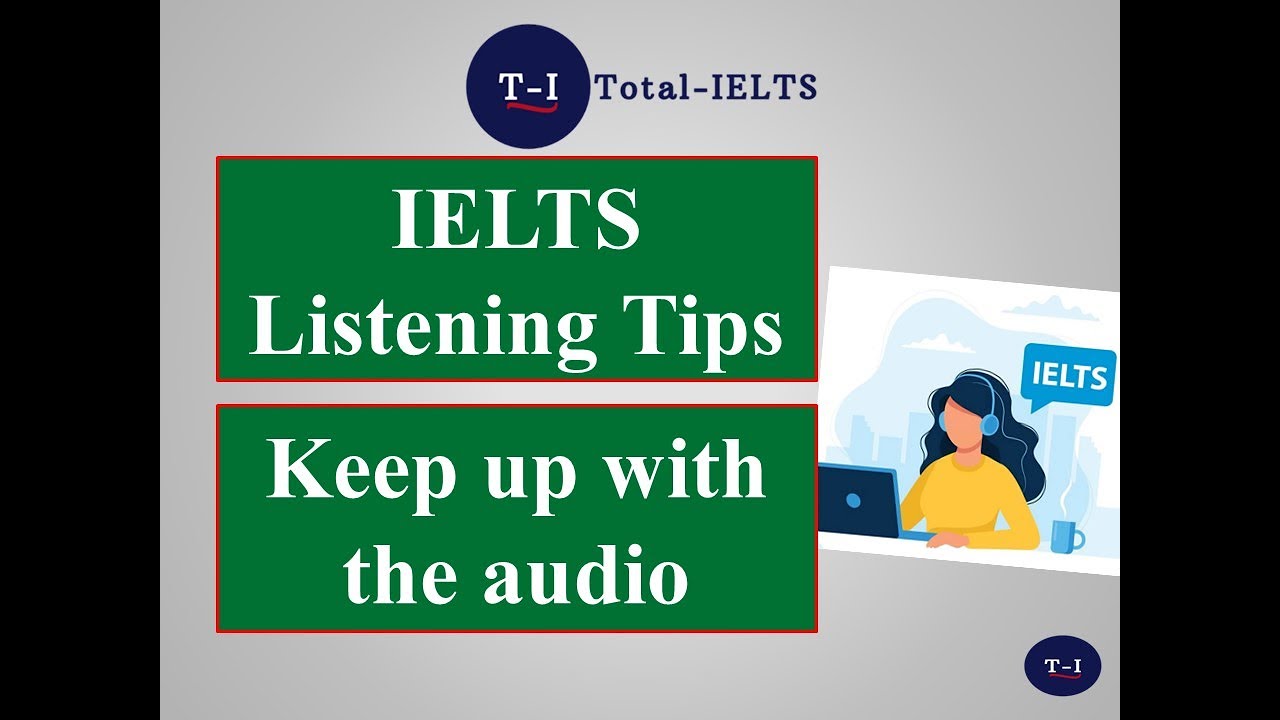 IELTS Listening Tips Keep up with the audio YouTube