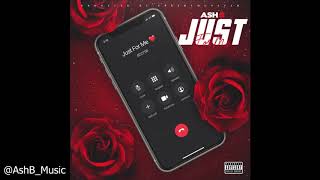 Ash B - Just For Me Resimi