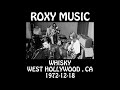 Roxy Music - 1972-12-18 - West Hollywood , CA @ The Whisky [Audio]